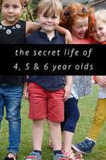 Watch The Secret Life of 4, 5 and 6 Year Olds Freemovieswatch