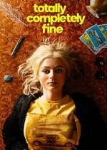 Watch Totally Completely Fine Freemovieswatch