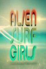 Watch Alien Surf Girls Freemovieswatch