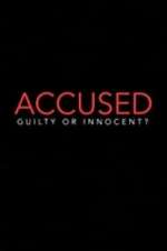 Watch Accused: Guilty or Innocent? Freemovieswatch
