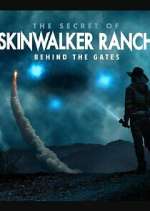 Watch The Secret of Skinwalker Ranch: Behind the Gates Freemovieswatch