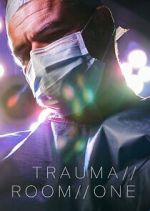 Watch Trauma Room One Freemovieswatch