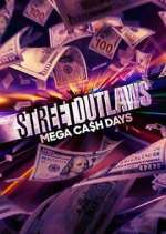 Watch Street Outlaws: Mega Cash Days Freemovieswatch