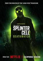Watch Splinter Cell: Deathwatch Freemovieswatch