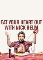 Watch Eat Your Heart Out with Nick Helm Freemovieswatch