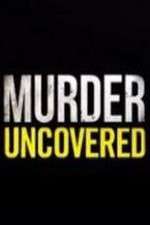 Watch Murder Uncovered Freemovieswatch
