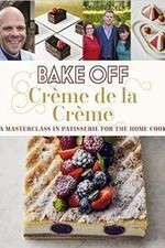 Watch Bake Off Creme De La Creme Freemovieswatch