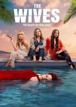 Watch The Wives Freemovieswatch