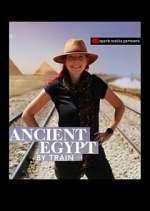 Watch Ancient Egypt by Train Freemovieswatch