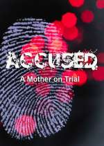 Watch Accused: A Mother on Trial Freemovieswatch