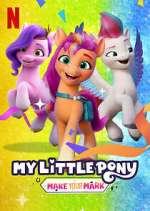 Watch My Little Pony: Make Your Mark Freemovieswatch