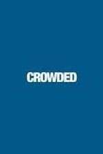 Watch Crowded Freemovieswatch