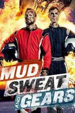 Watch Mud Sweat and Gears Freemovieswatch