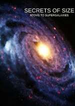 Watch Secrets of Size: Atoms to Supergalaxies Freemovieswatch