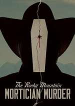 Watch The Rocky Mountain Mortician Murder Freemovieswatch