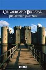 Watch Chivalry and Betrayal The Hundred Years War Freemovieswatch