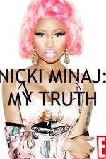 Watch Nicki Minaj My Truth Freemovieswatch