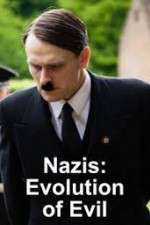 Watch Nazis Evolution of Evil Freemovieswatch