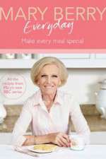 Watch Mary Berry Everyday Freemovieswatch