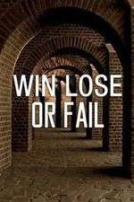 Watch Win Lose or Fail Freemovieswatch
