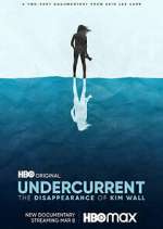 Watch Undercurrent: The Disappearance of Kim Wall Freemovieswatch