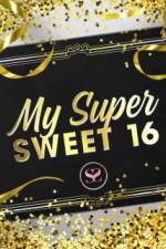 Watch My Super Sweet 16 Freemovieswatch