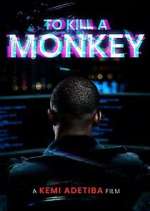Watch To Kill A Monkey Freemovieswatch