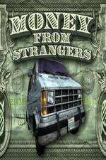Watch Money From Strangers Freemovieswatch