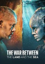 Watch The War Between the Land and the Sea Freemovieswatch