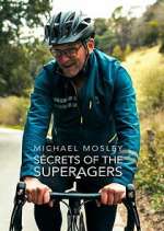 Watch Michael Mosley: Secrets of the Superagers Freemovieswatch