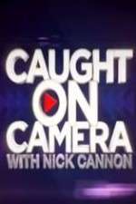 Watch Caught on Camera with Nick Cannon Freemovieswatch