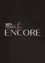 Watch BET Presents: The Encore Freemovieswatch