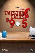 Watch Twisted Tales of My 9 to 5 Freemovieswatch