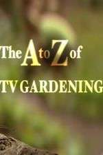 Watch The a to Z of TV Gardening Freemovieswatch