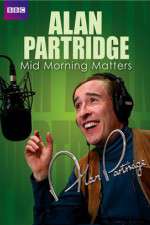 Watch Mid Morning Matters with Alan Partridge Freemovieswatch
