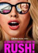 Watch A Sorority Mom\'s Guide to Rush! Freemovieswatch