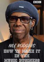 Watch Nile Rodgers: How to Make It in the Music Business Freemovieswatch