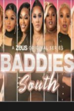 Watch Baddies South Freemovieswatch
