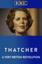 Watch Thatcher: A Very British Revolution Freemovieswatch