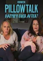 Watch 90 Day Fiance Pillow Talk: Happily Ever After? Freemovieswatch