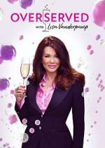 Watch Overserved with Lisa Vanderpump Freemovieswatch