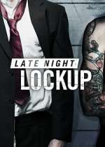 Watch Late Night Lockup Freemovieswatch