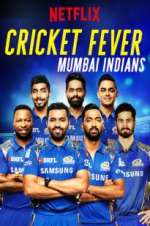 Watch Cricket Fever: Mumbai Indians Freemovieswatch