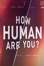 Watch How Human Are You? Freemovieswatch
