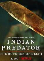 Watch Indian Predator: The Butcher of Delhi Freemovieswatch