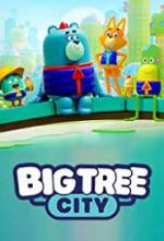 Watch Big Tree City Freemovieswatch