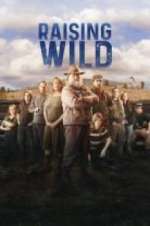 Watch Raising Wild Freemovieswatch