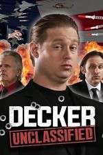 Watch Decker: Unclassified Freemovieswatch