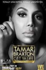Watch Tamar Braxton: Get Ya Life! Freemovieswatch