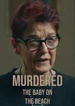 Watch Murdered: The Baby on the Beach Freemovieswatch